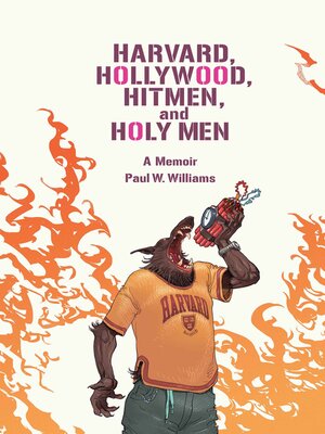 cover image of Harvard, Hollywood, Hitmen, and Holy Men